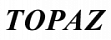 Topaz Topaz